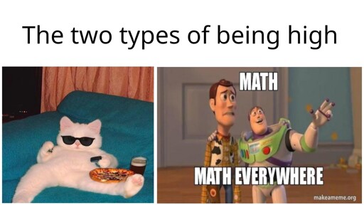 The two types of being high