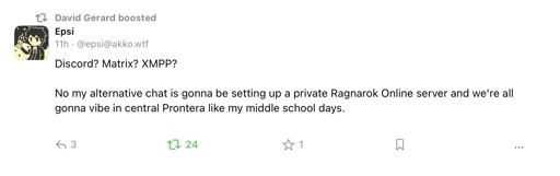 Discord? Matrix? XMPP?

No my alternative chat is gonna be setting up a private Ragnarok Online server and we're all gonna vibe in central Prontera like my middle school days.